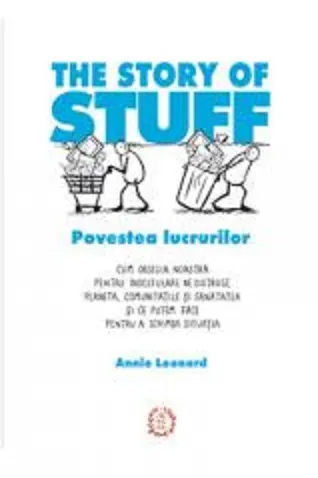 Coperta cărții The Story of Stuff. Povestea lucrurilor