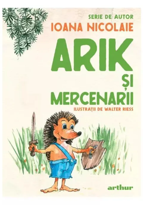 Coperta cărții Arik și mercenarii. Serie de autor Ioana Nicolaie