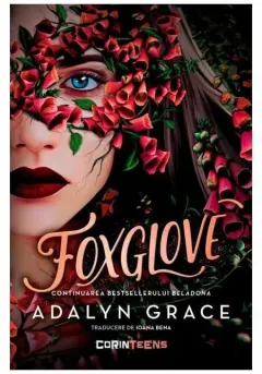 Coperta cărții Foxglove. Seria Beladona, vol.2. Editie paperback