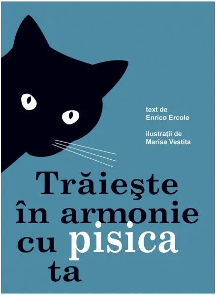 Coperta cărții Trăiește în armonie cu pisica ta
