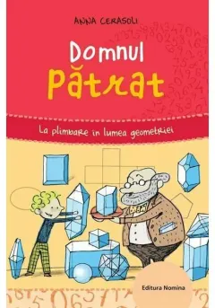 Coperta cărții Domnul patrat. La plimbare in lumea geometriei