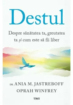 Coperta cărții Destul. Despre sanatatea ta, greutatea ta si cum este sa fii liber