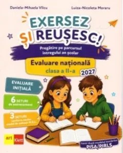 Coperta cărții Evaluare Nationala 2027 Clasa a II-a. Exersez si reusesc! Pregatire pe parcursul intregului an scolar - Itemi dupa modelul testarilor PISA/PIRLS