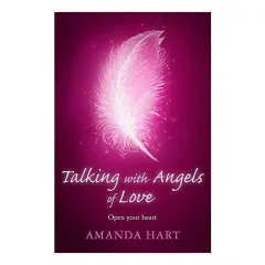 Coperta cărții Talking with Angels of Love: Open Your Heart