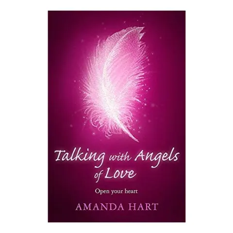 Coperta cărții Talking with Angels of Love: Open Your Heart