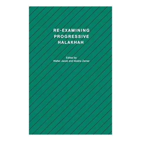 Coperta cărții Re-Examining Progressive Halakhah (Studies in Progressive Halakhah)