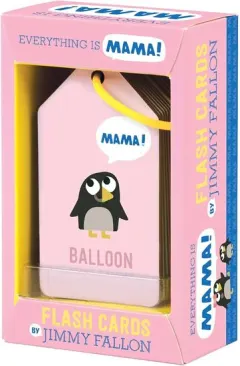 Coperta cărții Jimmy Fallon Everything Is Mama Flash Cards