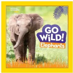 Coperta cărții Go Wild! Elephants