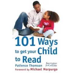 Coperta cărții 101 Ways to Get Your Child to Read