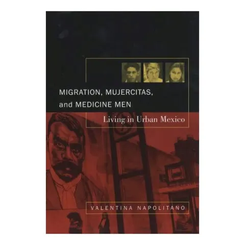 Coperta cărții Migration, Mujercitas, and Medicine Men