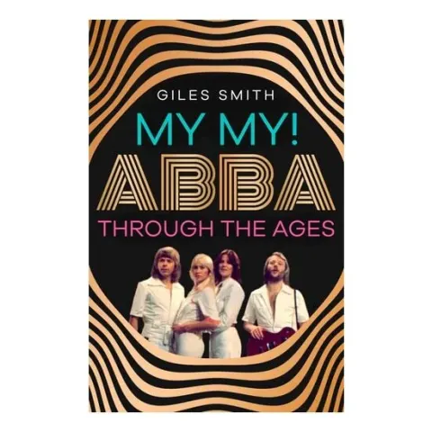 Coperta cărții My My! Abba Through The Ages
