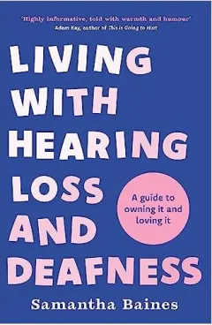 Coperta cărții Living With Hearing Loss & Deafness