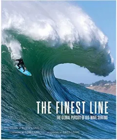 Coperta cărții The Finest Line, Rusty Long, Greg Long, Tom Carroll