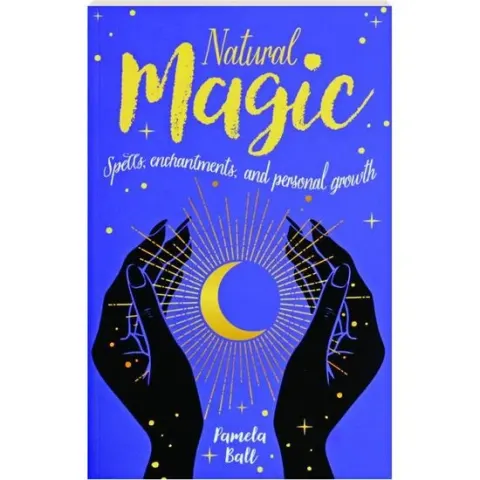 Coperta cărții Natural Magic: Spells, Enchantments & Personal Growth