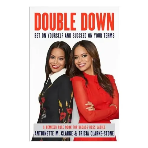 Coperta cărții Double Down, Antoinette M. Clarke, Tricia Clarke-Stone
