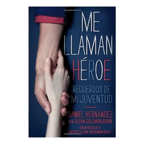 Coperta cărții Me Llaman Heroe They Call Me a Hero, Daniel Hernandez, Susan Goldman Rubin, Carlos Verdecia