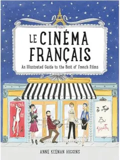 Coperta cărții Le Cinema Francais, Anne Keenan Higgins
