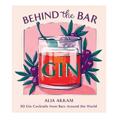 Coperta cărții Behind the Bar : Gin, Alia Akkam