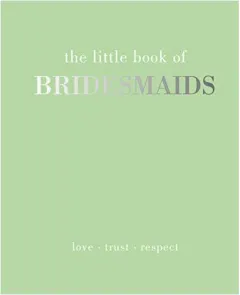 Coperta cărții Little Book of Bridesmaids, Joanna Gray