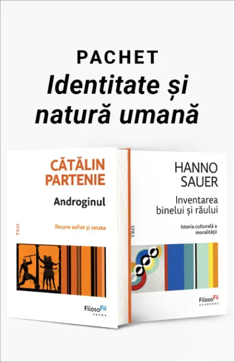 Coperta cărții Pachet Identitate și natură umană. Androginul/Inventarea binelui și răului - Cătălin Partenie