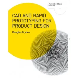 Coperta cărții CAD and Rapid Prototyping for Product Design