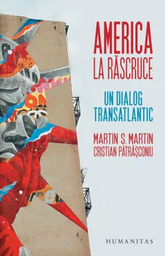 Coperta cărții America la rascruce. Un dialog transatlantic