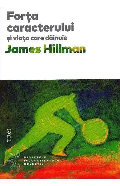 Coperta cărții Forta caracterului si viata care dainuie