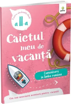 Coperta cărții Caietul meu de vacanță. Comunicare în limba română (clasa a II-a)