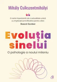 Coperta cărții Evoluția sinelui. O psihologie a noului mileniu