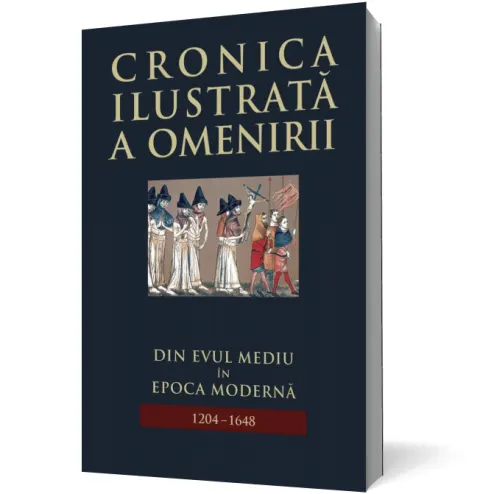 Coperta cărții Cronica ilustrată a omenirii. Din Evul Mediu în epoca modernă (vol 6)