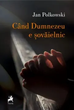 Coperta cărții Cind Dumnezeu e sovaielnic