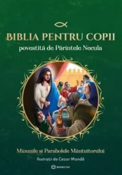 Coperta cărții Biblia pentru copii povestita de Parintele Necula (vol. II)