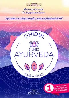 Coperta cărții Ghidul zilnic Ayurveda. Medicina vietii