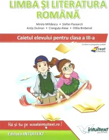 Coperta cărții Limba si literatura romana. Caietul elevului pentru clasa a III-a