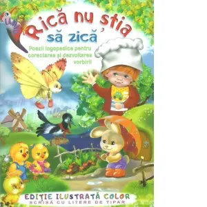 Coperta cărții Rica nu stia sa zica. Poezii logopedice pentru corectarea si dezvoltarea vorbirii