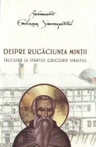 Coperta cărții Despre rugaciunea mintii. Talcuire la Sfantul Grigorie Sinaitul