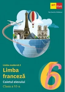 Coperta cărții Limba moderna 2. Limba franceza. Caietul elevului. Clasa a VI-a