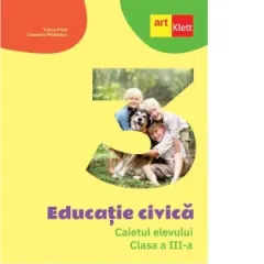 Coperta cărții Educatie civica. Caietul elevului. Clasa a III-a