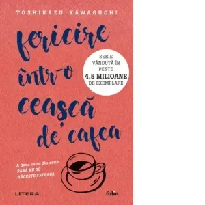 Coperta cărții Fericire intr-o ceasca de cafea