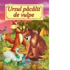 Coperta cărții Ursul pacalit de vulpe. Poveste ilustrata (format A4)