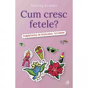 Coperta cărții Cum cresc fetele? Pubertatea pe intelesul tuturor