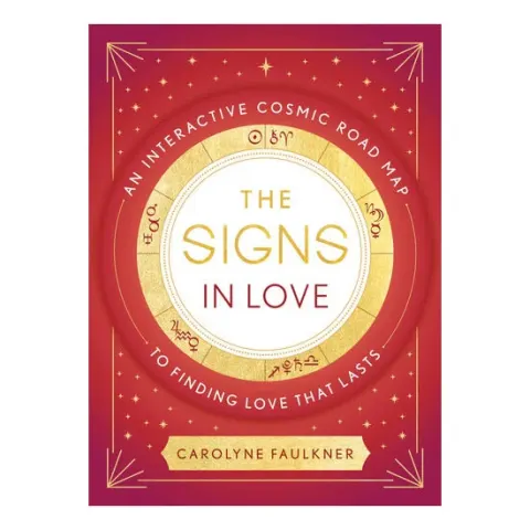 Coperta cărții The signs in love: an interactive cosmic road map to finding love that lasts