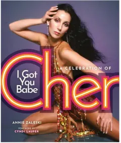 Coperta cărții I got you babe: a celebration of Cher