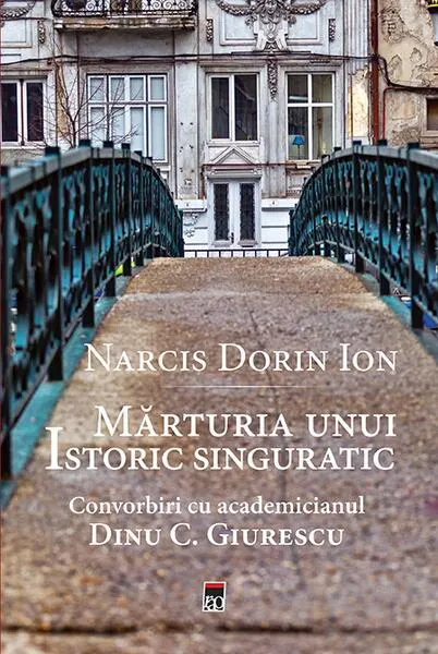 Coperta cărții Mărturia unui istoric singuratic