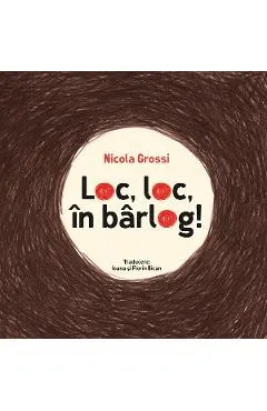 Coperta cărții Loc, loc, în bârlog!