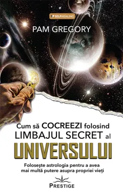 Coperta cărții Cum să cocreezi folosind limbajul secret al universului