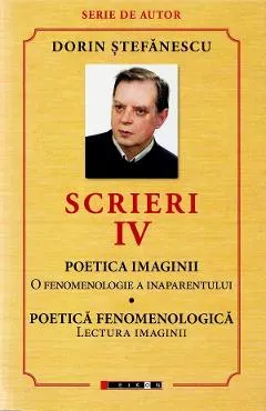 Coperta cărții Scrieri Vol.4: Poetica imaginii. Poetica fenomenologica