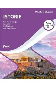 Coperta cărții Istorie - Clasa 5 - Manual - Maria Mariana Gheorghe, Vasile Ionescu, Irina Ema Savuta, Aurel Constantin Soare