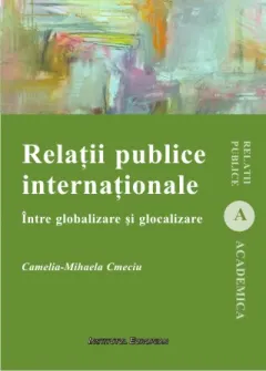 Coperta cărții Relatii publice internationale. Intre globalizare si glocalizare