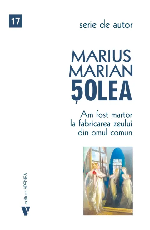 Coperta cărții Am fost martor la fabricarea zeului din omul comun